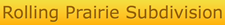 Rolling Prairie Subdivision, LLC