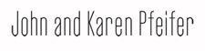 John and Karen Pfeifer